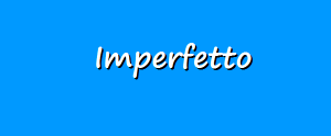 imperfetto 4